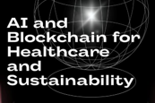 AI and Blockchain for Healthcare and Sustainability