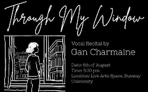 Through My Window - Vocal Recital by Gan Charmaine