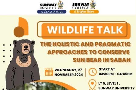 Wildlife Talk: The Holistic and Pragmatic Approaches To Conserve Sun Bear In Sabah