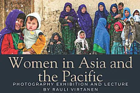 Women in Asia and the Pacific - Photography Exhibition and Lecture by Rauli Virtanen