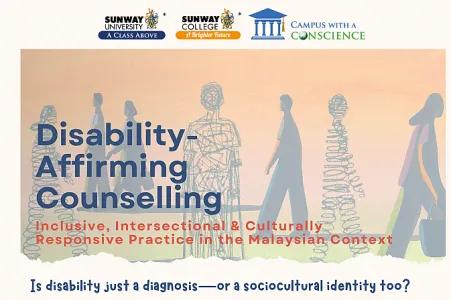Disability-Affirming Counselling: Inclusive, Intersectional &amp; Culturally Responsive Practice in the Malaysian Context