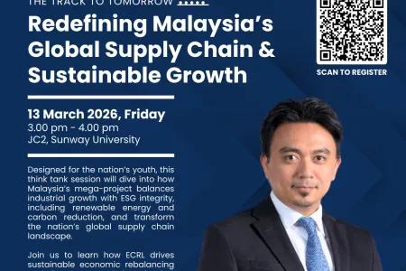 ECRL – The Track to Tomorrow: Redefining Malaysia’s Global Supply Chain &amp; Sustainable Growth, 13 March 2026