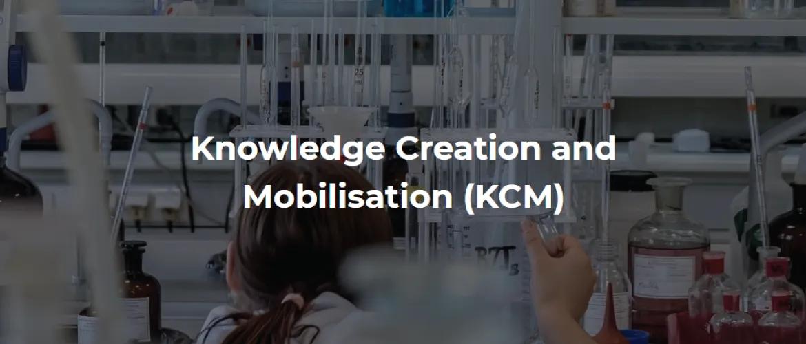 knowledge creation and mobilisation