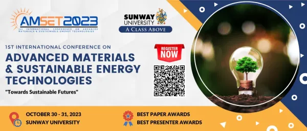 1st International Conference on Advanced Materials & Sustainable Energy Technologies 2023 (AMSET2023)