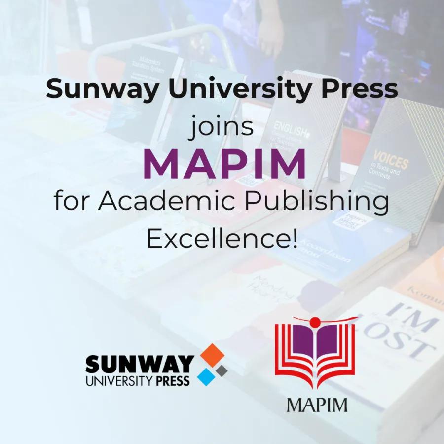 Sunway University Press Joins MAPIM for Academic Publishing Excellence