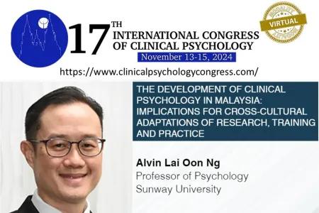Prof Alvin Lai Oon Ng to Deliver Keynote on Malaysia's Clinical Psychology Journey at 17th International Congress