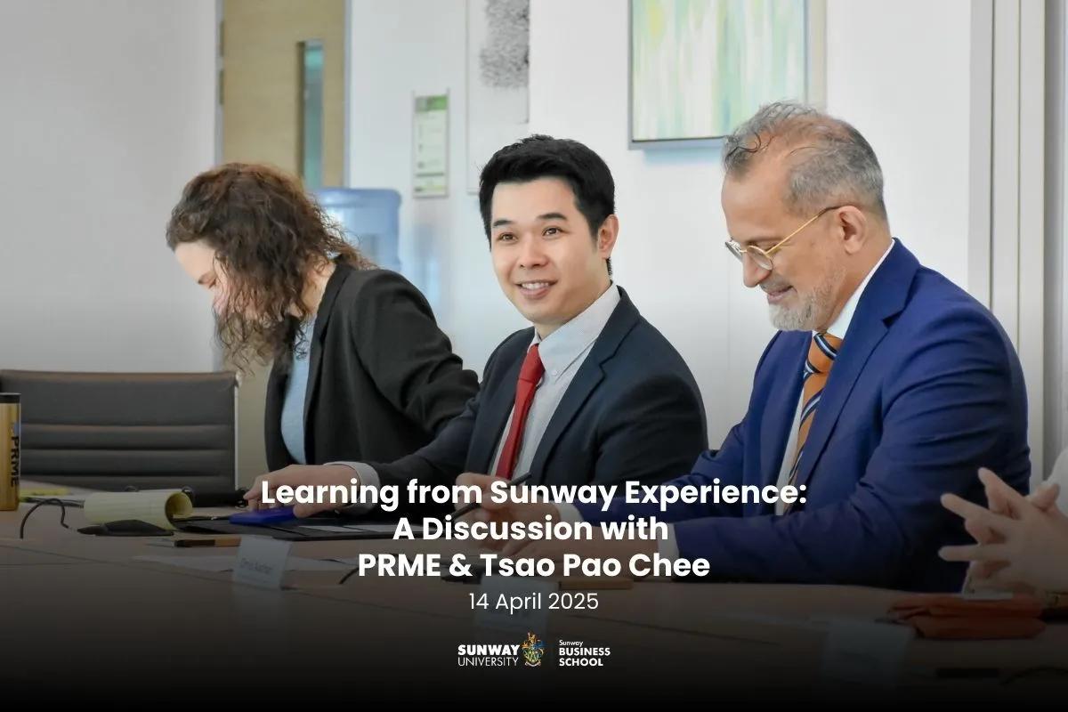 Learning from Sunway Experience: A Discussion with PRME & Tsao Pao Chee