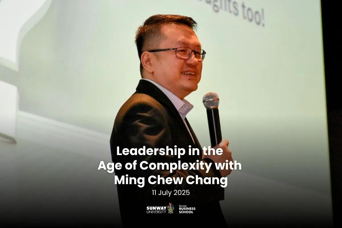 Leadership in the Age of Complexity with Ming Chew Chang