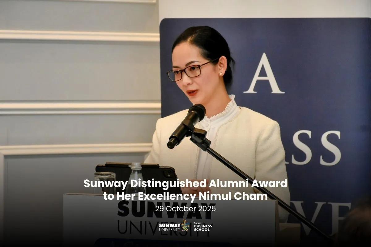 Sunway Distinguished Alumni Award to Her Excellency Nimul Cham