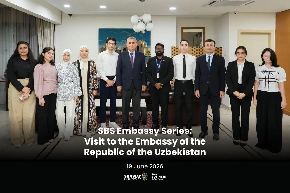 Sunway Business School Embassy Series Embassy of The Republic of Uzbekistan in Malaysia
